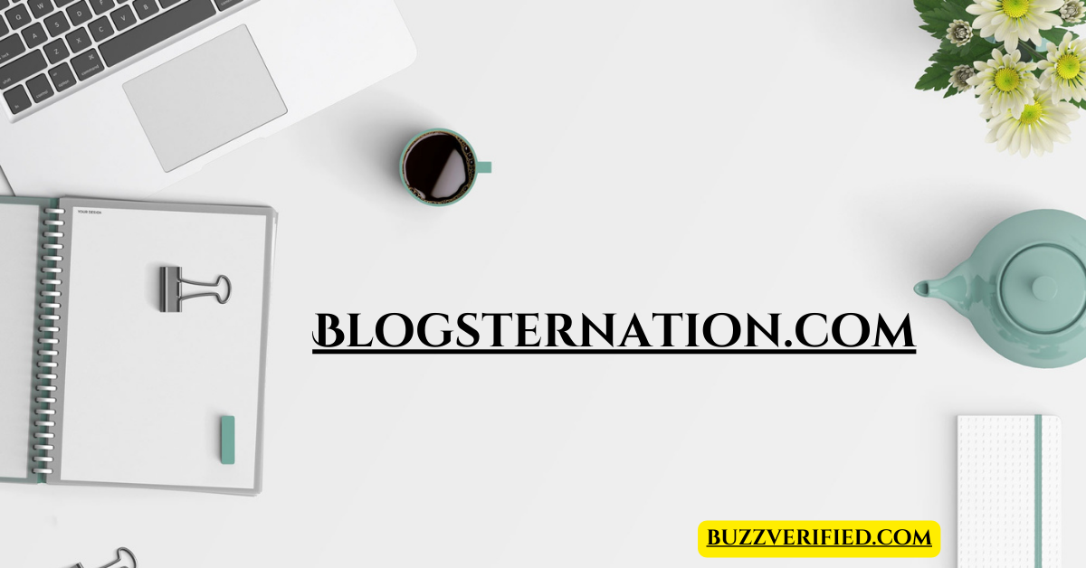 Maximize Your Blog’s Potential with Blogsternation.com Features